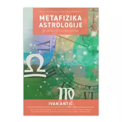 Metafizika astrologije Ivan Antić