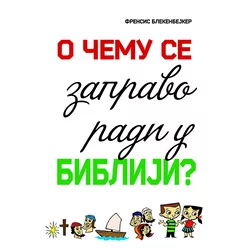 O čemu se zapravo radi u Bibliji