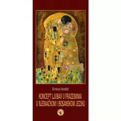Koncept ljubavi u frazemima u njemačkom i bosanskom jeziku