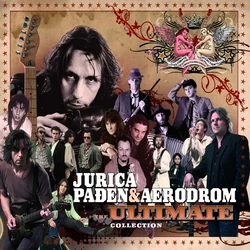 PAĐEN JURICA & AERODROM - Ultimate Collection