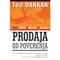 Prodaja od poverenja, kako da zaradite više novca za kraae vreme uz manje stresa