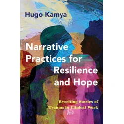 Narrative Practices for Resilience and Hope