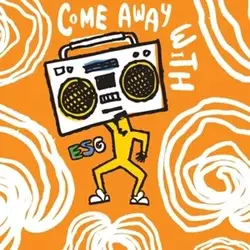 ESG - Come Away With ESG (Reissue) (LP)