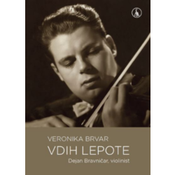 BRVAR:VDIH LEPOTE DEJAN BRAVNIČAR,VIOLINIST