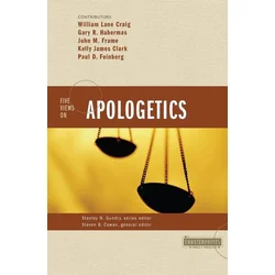 Five Views on Apologetics