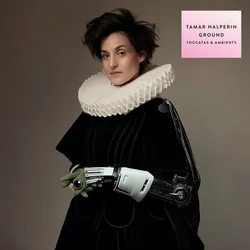 Tamar Halperin - Ground-Toccatas & Ambients (LP)