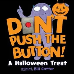 Dont Push the Button! A Halloween Treat