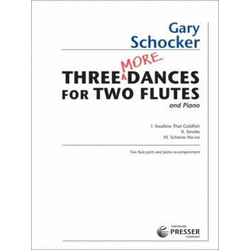 SCHOCKER:MORE THREE DANCES FOR TWO FLUTES AND PIANO