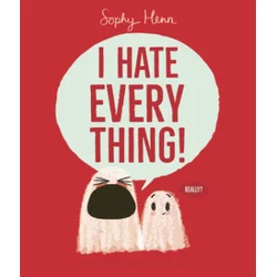 I Hate Everything