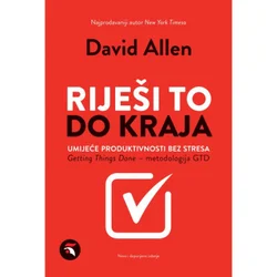 Riješi to do kraja - Umijeće produktivnosti bez stresa