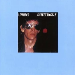 Lou Reed ?– Street Hassle,