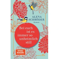 Bei euch ist es immer so unheimlich still