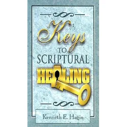 Keys to Scriptural Healing