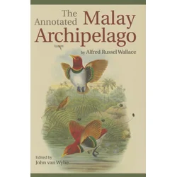 Annotated Malay Archipelago by Alfred Russel Wallace