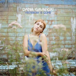 Dana Gavanski - Yesterday Is Gone (Limited Edition) (LP)