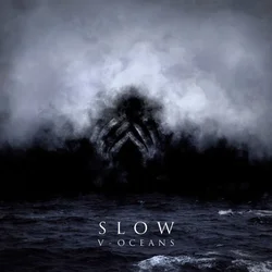 Slow - V - Oceans (Limited Edition) (LP)