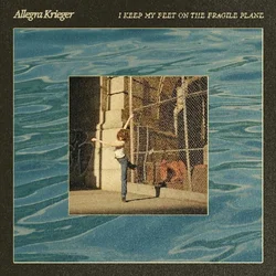 Allegra Krieger - I Keep My Feet On The Fragile Plane (LP)
