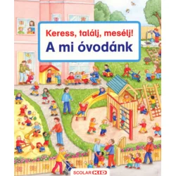Keress, találj, mesélj! - A mi óvodánk