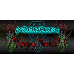 CortexGear:AngryDroids
