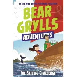 Bear Grylls Adventure 12: The Sailing Challenge
