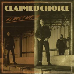 Claimed Choice - We Wont Give In (LP)