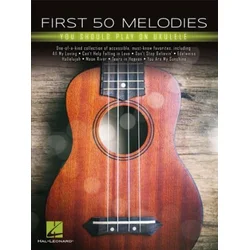 FIRST 50 MELODIES YOU SHOULD PLAY ON UKULELE