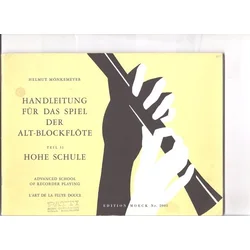 MONKEMEYER:HANDLEITUNG FUR DAS SPIEL DER ALTBLOKFLOTE HOHE SCHULE TEIL.2