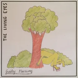 The Living Eyes - Guilty Pleasures (LP)