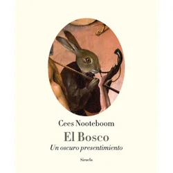 El Bosco: un oscuro presentimiento