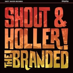 The Branded - Shout & Holler (LP)