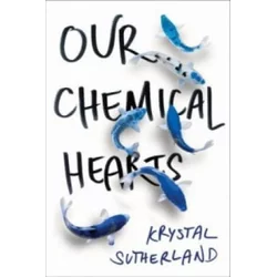 Our Chemical Hearts