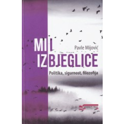Mi i izbjeglice - Politika, sigurnost, filozofija