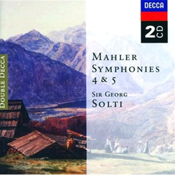 MAHLER:SYMPHONIES 4 & 5/SOLTI