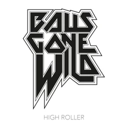 Balls Gone Wild - High Roller (White Coloured) (LP + CD)
