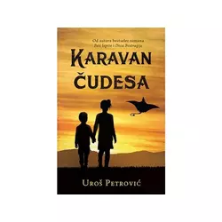 Karavan čudesa - Uroš Petrović