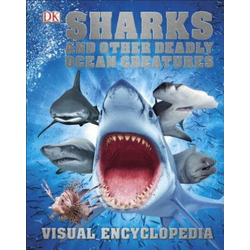 Sharks and Other Deadly Ocean Creatures Visual Encyclopedia