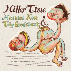 Mathias Kom & Toby Goodshank - Miller Time (LP)