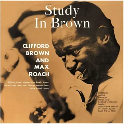 Clifford Brown, Max Roach - Study in Brown