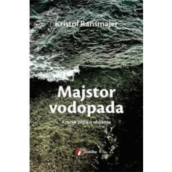Majstor vodopada: Kratka priča o ubijanju