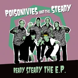 Poisonivies And The Steady - Ready Steady The E.P. (Limited Edition) (EP)