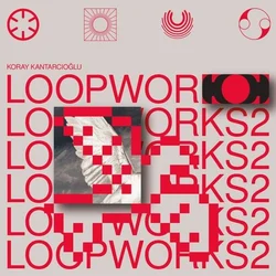 Koray Kantarcioglu - Loopworks 2 (LP + CD)