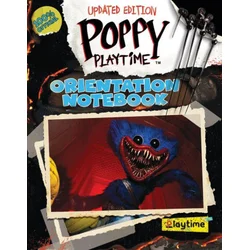 Poppy Playtime: Orientation Notebook (Revised and Updated Edition)