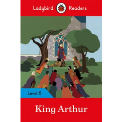Ladybird Readers Level 6 - King Arthur (ELT Graded Reader)
