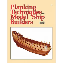Planking Techniques for Model Ship Builders