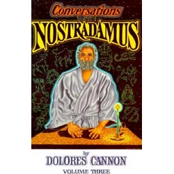 Conversations with Nostradamus: Volume 3