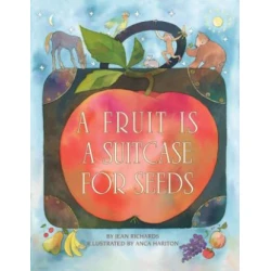 A Fruit Is a Suitcase for Seeds