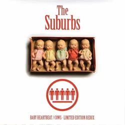 The Suburbs - Baby Heartbeat/Cows (Limited Edition) (7)