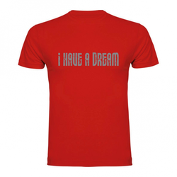 T shirt I have a dream