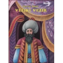 Veliki vezir - Istorijska drama u dva dijela (šest slika)