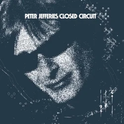 Peter Jefferies - Closed Circuit (LP)